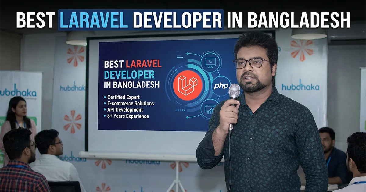 The Definitive Guide to Hiring the Best Laravel Developer in Bangladesh: An Architectural and Market Analysis